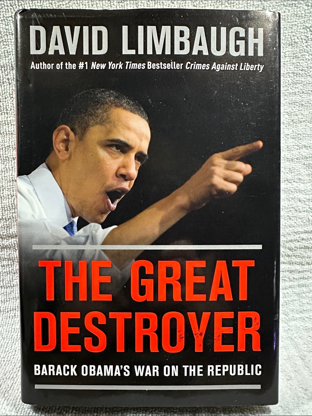 The Great Destroyer by David Limbaugh Hardcover Book